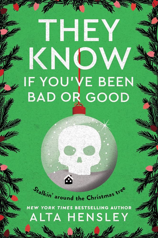 They Know if You’ve Been Bad or Good by Alta Helsley