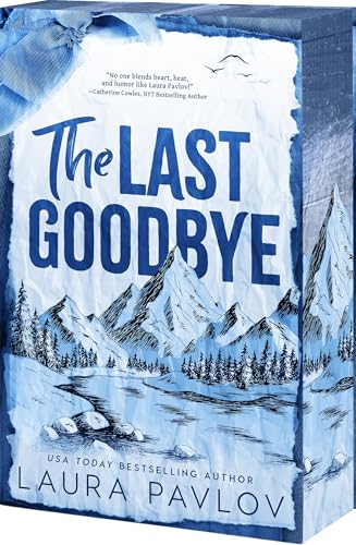 The Last Goodbye by Laura Pavlov